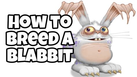 If you dont have these two monsters already, youll need to breed or buy them to get started. . How to breed a blabbit